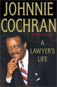 A Lawyers Life johnnie Cochran